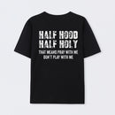 Half Hood Half Holy Pray T-Shirt