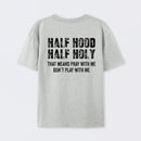 Half Hood Half Holy Pray T-Shirt