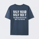 Half Hood Half Holy Pray T-Shirt