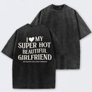 I Love My Girlfriend Funny Washed T-Shirt