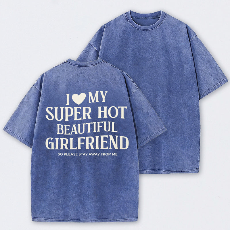 I Love My Girlfriend Funny Washed T-Shirt