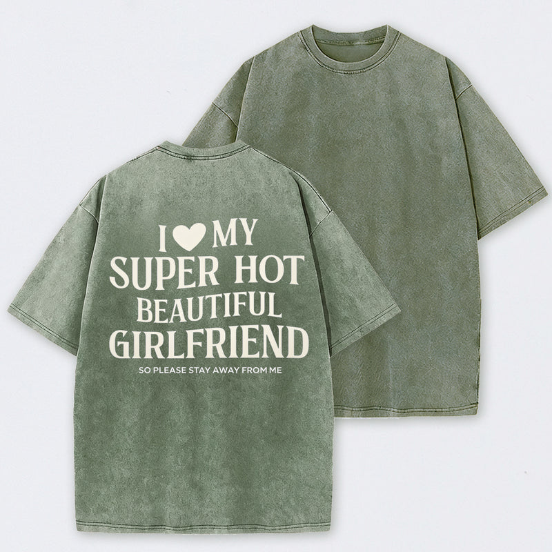 I Love My Girlfriend Funny Washed T-Shirt