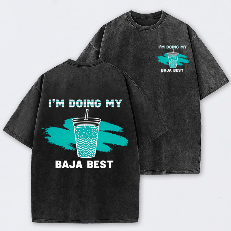 Doing My Best Print Everyday Streetwear T-Shirt