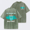 Doing My Best Print Everyday Streetwear T-Shirt