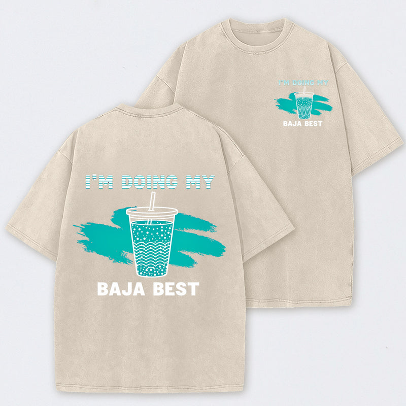 Doing My Best Print Everyday Streetwear T-Shirt