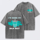 Doing My Best Print Everyday Streetwear T-Shirt
