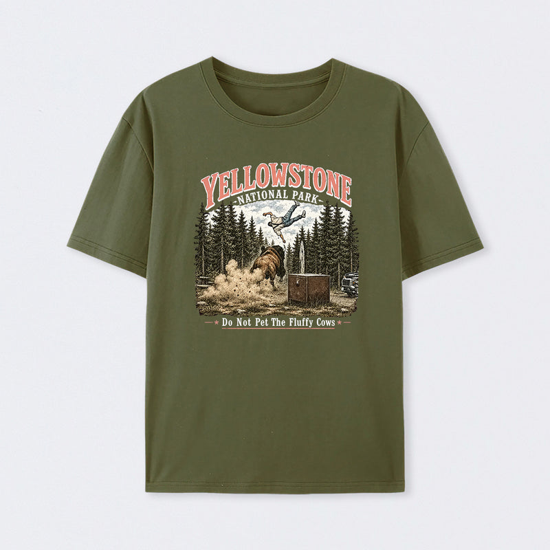 Do Not Pet The Fluffy Cows Yellowstone National Park T-Shirt
