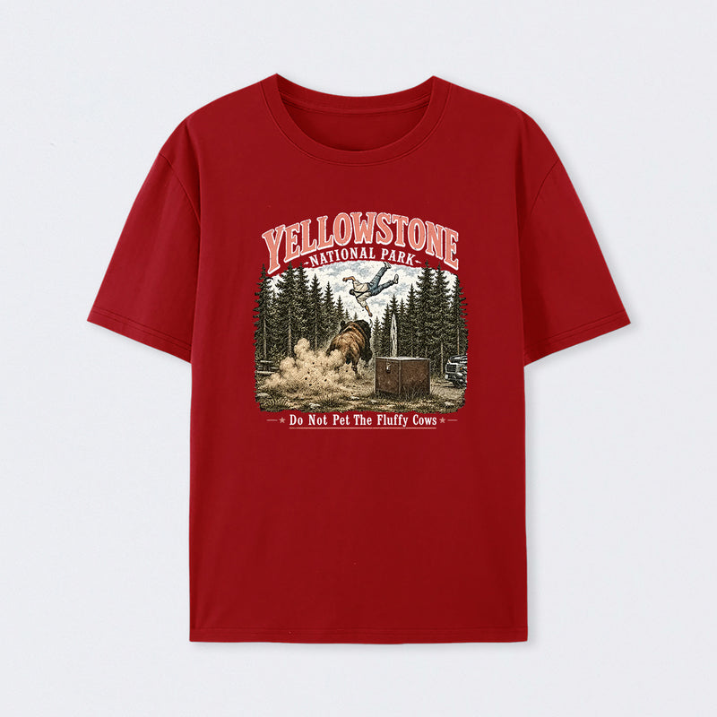 Do Not Pet The Fluffy Cows Yellowstone National Park T-Shirt