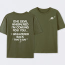 The Devil Whispered I'm Coming For You T-Shirt