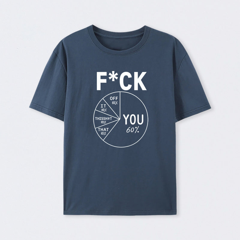 Fck You Pie Chart Design Graphic T-Shirt
