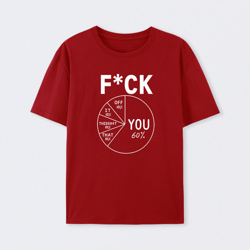 Fck You Pie Chart Design Graphic T-Shirt