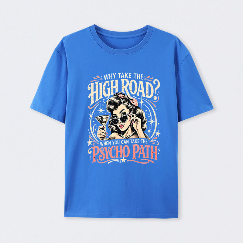 Psycho Path Funny Quote T-Shirt