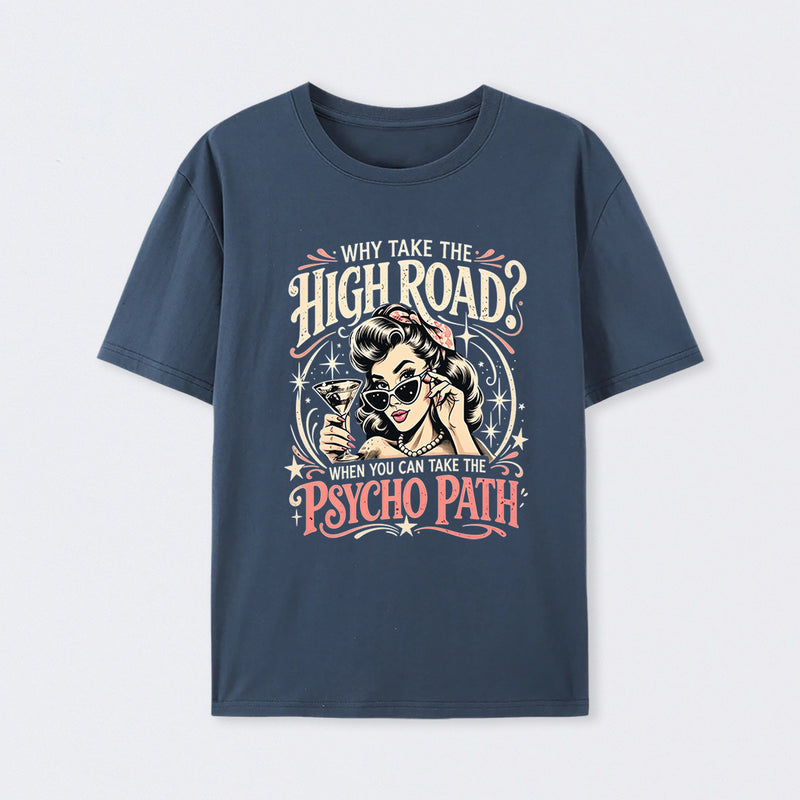 Psycho Path Funny Quote T-Shirt