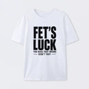 FET'S LUCK Mind Trick Funny T-Shirt