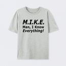 Funny Mike Knows Everything T-Shirt
