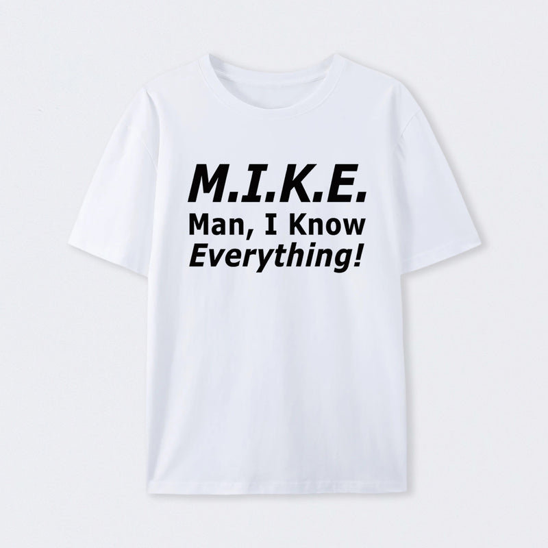 Funny Mike Knows Everything T-Shirt