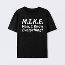 Funny Mike Knows Everything T-Shirt