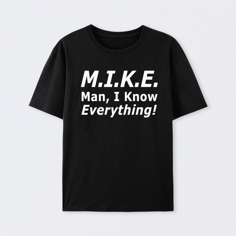 Funny Mike Knows Everything T-Shirt