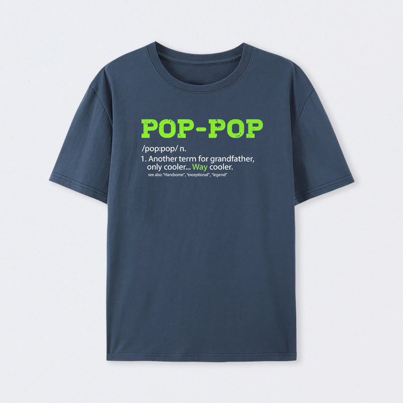Pop-Pop Definition Cool Dad For Grandpa Gift T-Shirt