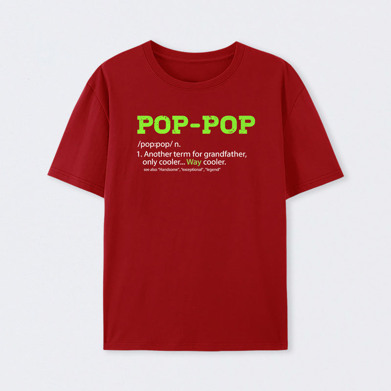 Pop-Pop Definition Cool Dad For Grandpa Gift T-Shirt