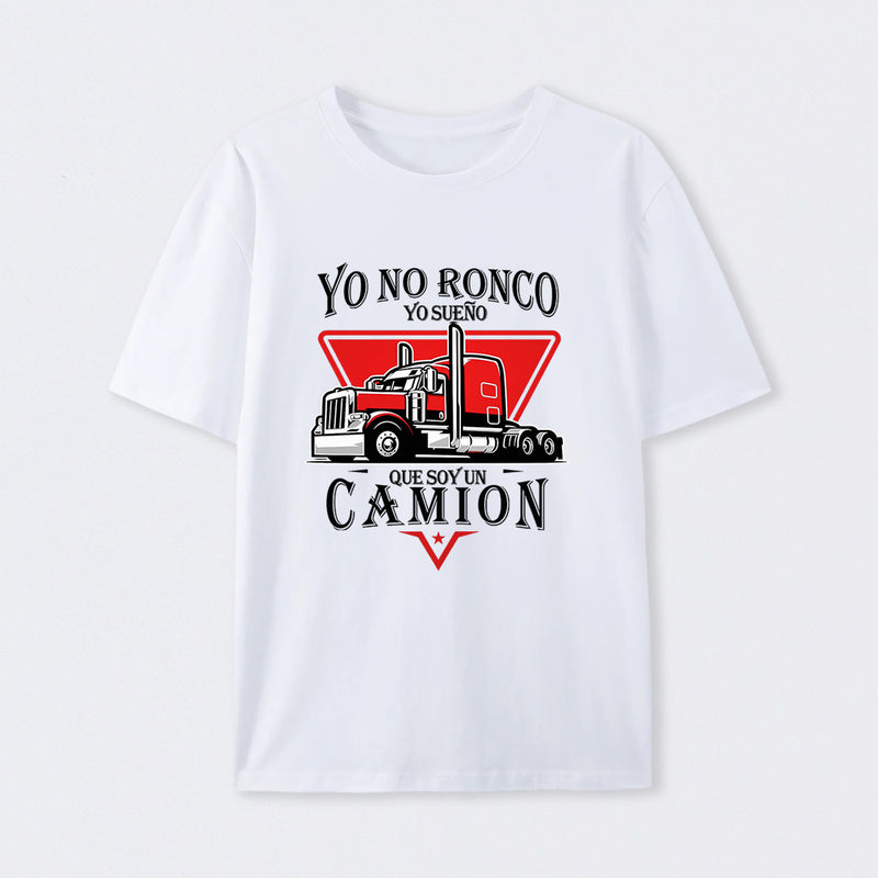 Yo No Ronco Yo Sue Que Soy Un Camion T-Shirt