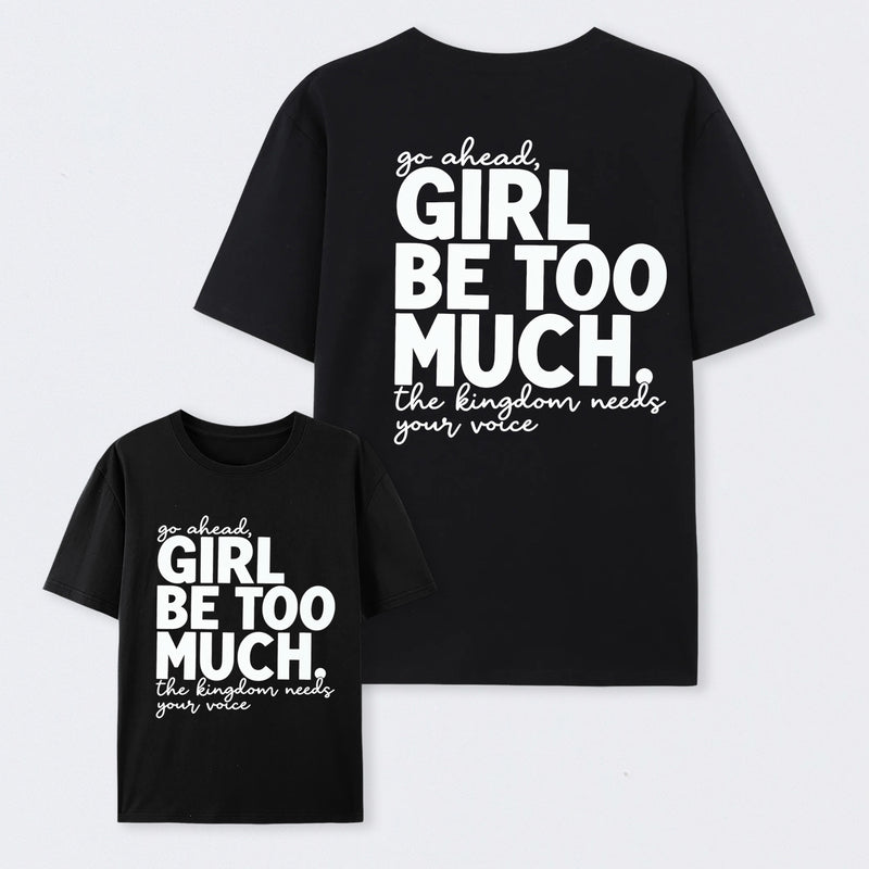 Girl Be Too Much Esther T-Shirt