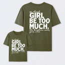 Girl Be Too Much Esther T-Shirt