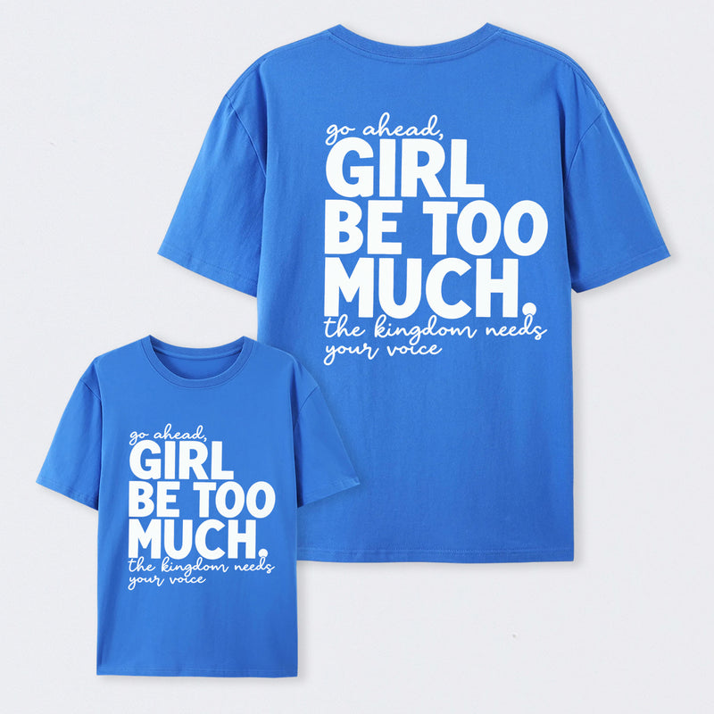 Girl Be Too Much Esther T-Shirt