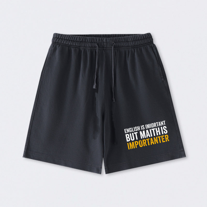 English is important but Math is importanter Washed Shorts