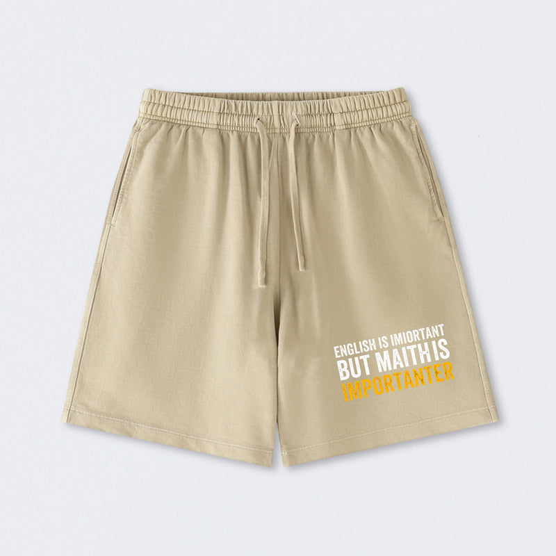 English is important but Math is importanter Washed Shorts