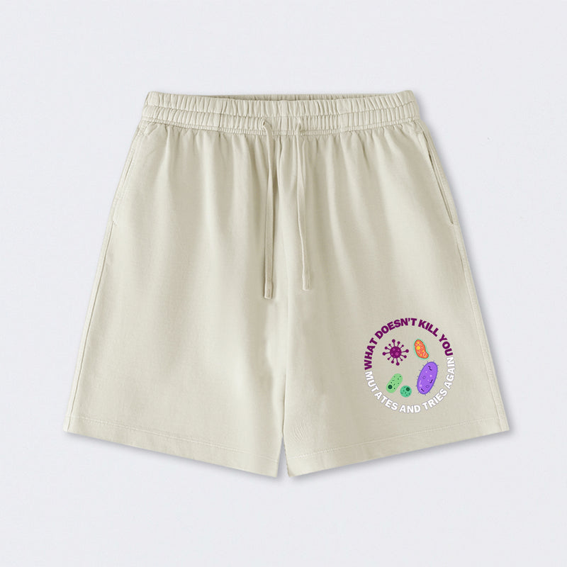 What doesn't kill you mutates and tries again Science Washed Shorts