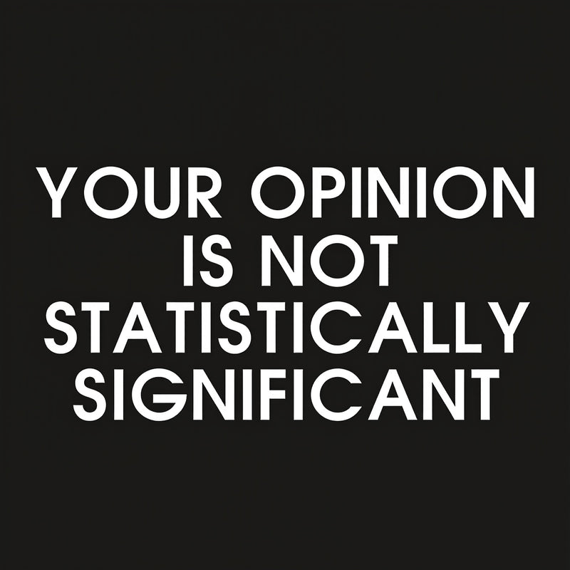 Your Opinion is not Statistically Significant Washed Shorts