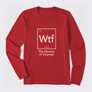 Wtf - The Element of Surprise Funny Science Long Sleeve T-Shirt