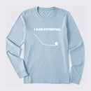 I Had Potential Science Long Sleeve T-Shirt