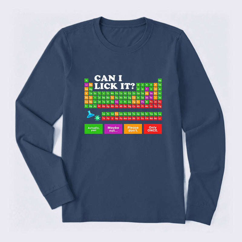 Can I Lick It Periodic Table Long Sleeve T-Shirt