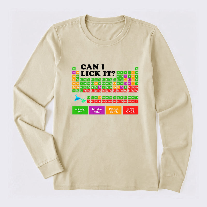 Can I Lick It Periodic Table Long Sleeve T-Shirt