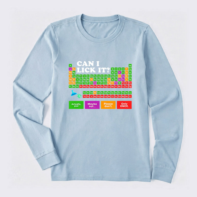 Can I Lick It Periodic Table Long Sleeve T-Shirt