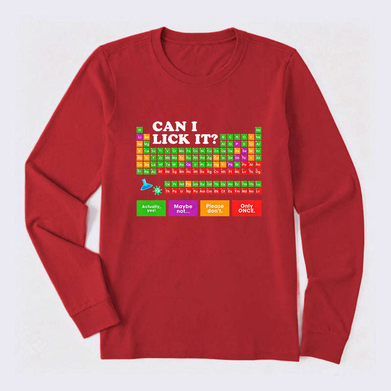 Can I Lick It Periodic Table Long Sleeve T-Shirt