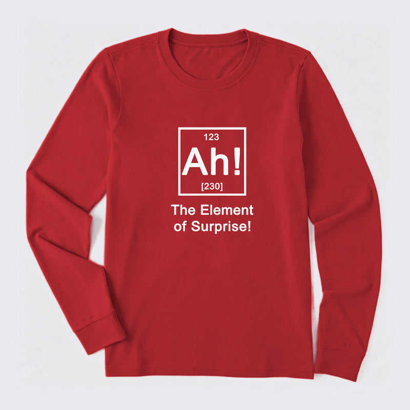 Ah! The element of surprise Long Sleeve T-Shirt