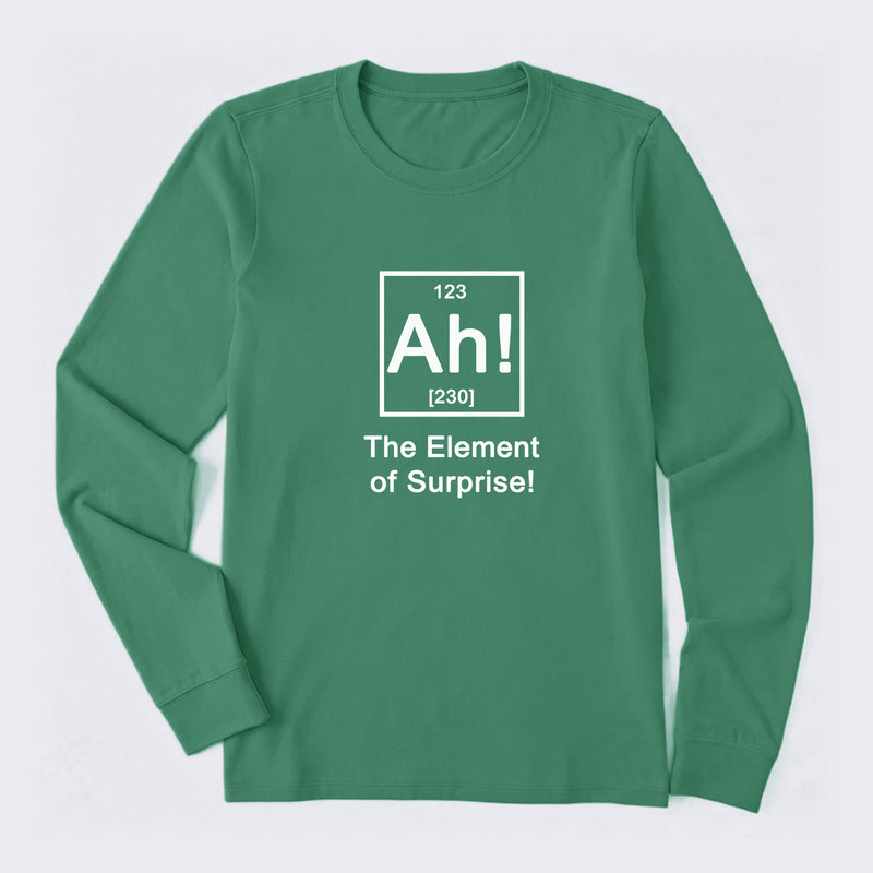 Ah! The element of surprise Long Sleeve T-Shirt
