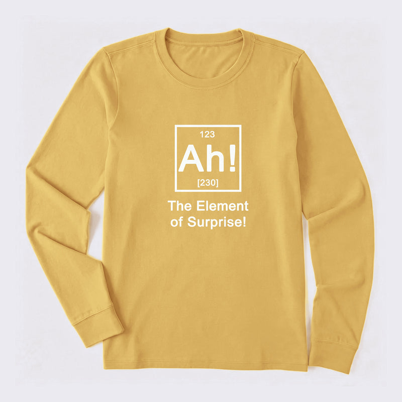 Ah! The element of surprise Long Sleeve T-Shirt