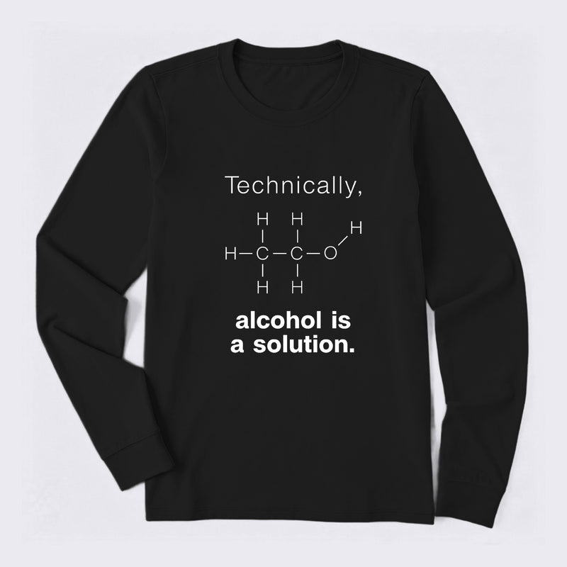 Alcohol Is A Solution Long Sleeve T-Shirt