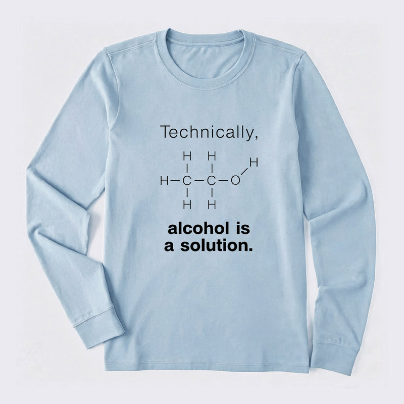 Alcohol Is A Solution Long Sleeve T-Shirt