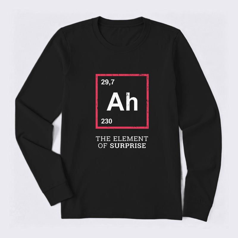 Ah! The Element Of Surprise Long Sleeve T-Shirt