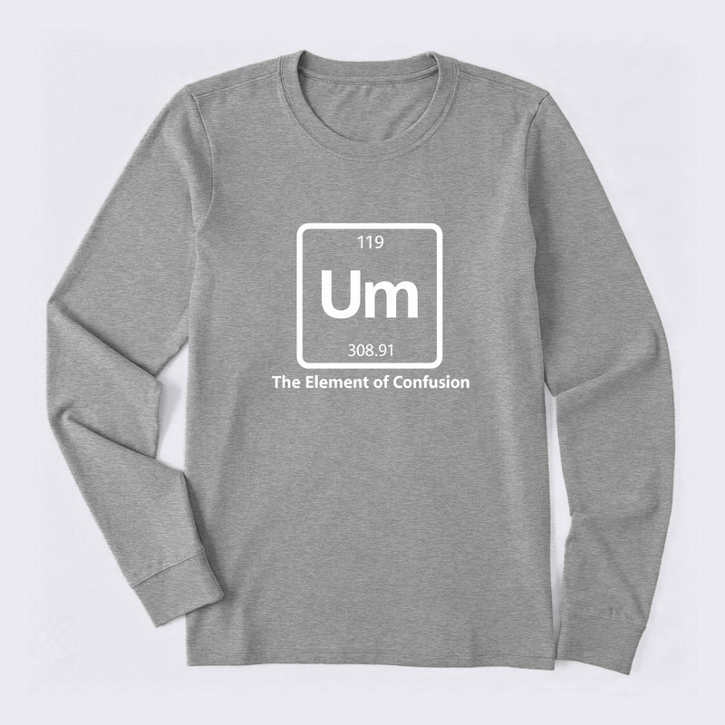Um The Element of Confusion Long Sleeve T-Shirt
