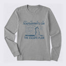 Schrodinger's Cat Escape Plan Interesting Physics Science Long Sleeve T-Shirt