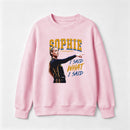 Sophie Cunningham I Said What I Said Sweatshirt