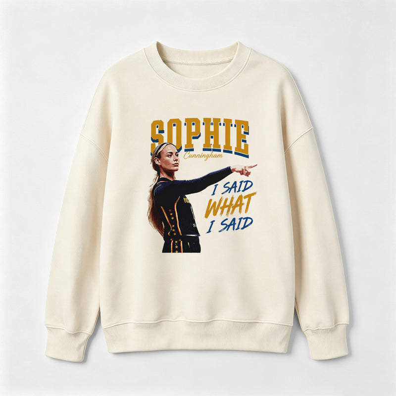 Sophie Cunningham I Said What I Said Sweatshirt