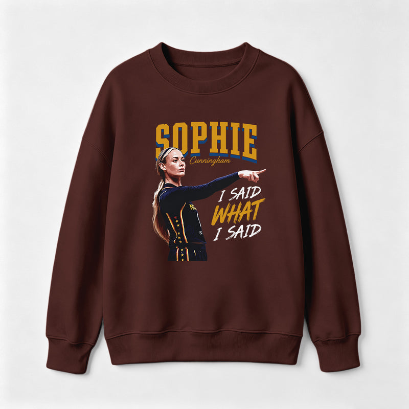 Sophie Cunningham I Said What I Said Sweatshirt