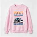 D.O.T. Be Like Funny Trucker Sweatshirt